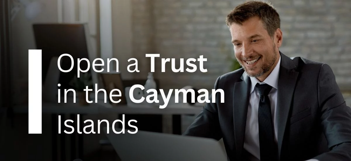 Open a Trust in the Cayman Islands